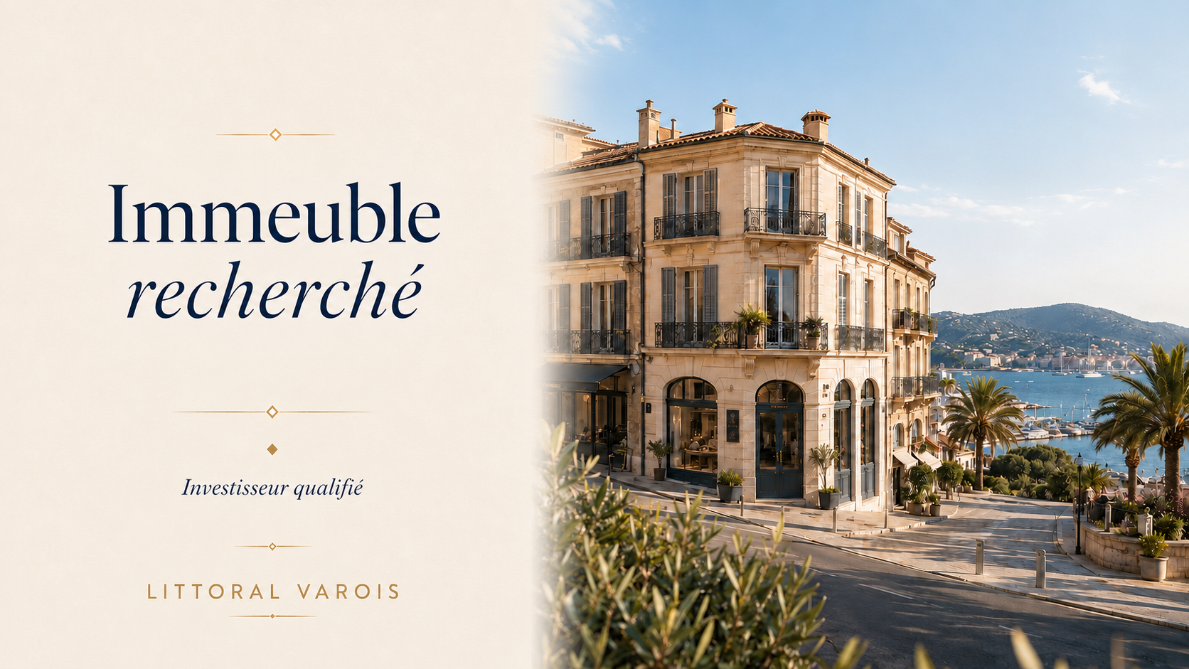 Immeuble d'investissement recherché sur le littoral varois