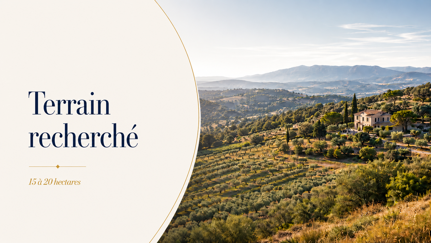 Terrain recherché 15 à 20 hectares Var Vaucluse Alpes-Maritimes